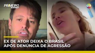Ex de Dado Dolabela deixa o Brasil por medo após denúncia de agressão; ele nega | #PrimeiroImpacto Ex de Dado Dolabela deixa o Brasil por medo após denúncia de agressão; ele nega | #PrimeiroImpacto