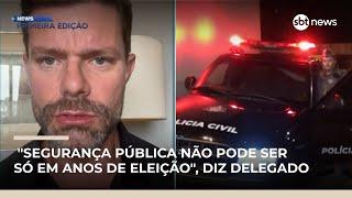 "A segurança pública não pode ser lembrada só em anos de eleição", afirma delegado Gustavo Mesquita "A segurança pública não pode ser lembrada só em anos de eleição", afirma delegado Gustavo Mesquita