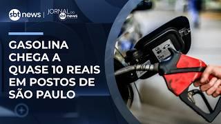 Gasolina chega a quase R$ 10 em postos de São Paulo | #JornaldoSBTNews Gasolina chega a quase R$ 10 em postos de São Paulo | #JornaldoSBTNews