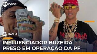 Buzeira, influenciador com 15 milhões de seguidores, é preso em operação da PF | #SBTManha Buzeira, influenciador com 15 milhões de seguidores, é preso em operação da PF | #SBTManha