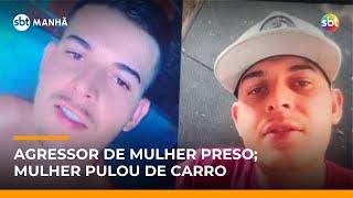 Homem é preso após sequestrar e atacar ex; mulher pulou de carro para se salvar | #SBTManhã Homem é preso após sequestrar e atacar ex; mulher pulou de carro para se salvar | #SBTManhã