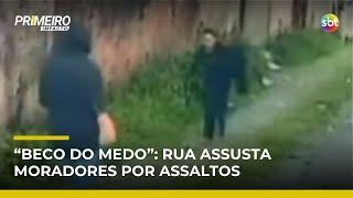 “Beco do medo”: viela na zona norte de SP é alvo de assaltos diários | #PrimeiroImpacto “Beco do medo”: viela na zona norte de SP é alvo de assaltos diários | #PrimeiroImpacto