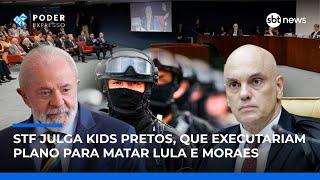 ▶️ Poder Expresso | STF julga kids pretos, que executariam plano para matar Lula e Moraes ▶️ Poder Expresso | STF julga kids pretos, que executariam plano para matar Lula e Moraes
