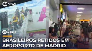 Brasileiros ficam retidos em Madri após voo cancelado e denunciam falta de assistência | #SBTManha Brasileiros ficam retidos em Madri após voo cancelado e denunciam falta de assistência | #SBTManha