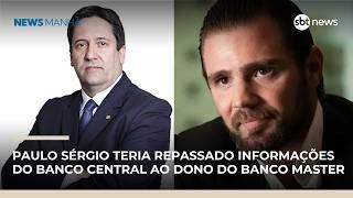 Ex-diretor do BC que autorizou compra do Master é suspeito de vazar informações a Vorcaro | #NewsManhã Ex-diretor do BC que autorizou compra do Master é suspeito de vazar informações a Vorcaro | #NewsManhã