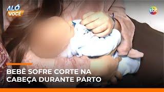 Mãe denuncia hospital após bebê sofrer corte na cabeça durante parto em São Bernardo (SP) | #AloVoce Mãe denuncia hospital após bebê sofrer corte na cabeça durante parto em São Bernardo (SP) | #AloVoce