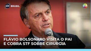 Flávio Bolsonaro visita o pai e cobra autorização do STF para realização de cirurgia Flávio Bolsonaro visita o pai e cobra autorização do STF para realização de cirurgia