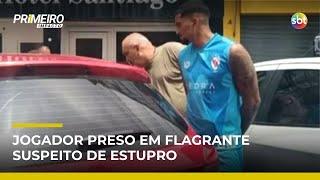 Jogador de futebol é preso em flagrante acusado de estupro em Salvador | #PrimeiroImpacto Jogador de futebol é preso em flagrante acusado de estupro em Salvador | #PrimeiroImpacto