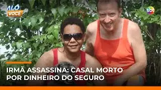 Mulher é presa por matar irmão e cunhado para receber seguro de vida | #SBTManha Mulher é presa por matar irmão e cunhado para receber seguro de vida | #SBTManha