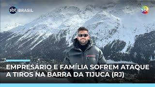 Empresário e família são alvos de ataque a tiros na Barra da Tijuca (RJ) Empresário e família são alvos de ataque a tiros na Barra da Tijuca (RJ)