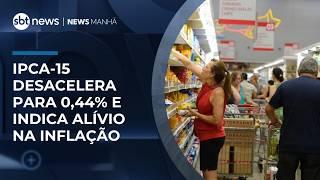 IPCA-15 desacelera para 0,44% e indica alívio na inflação | #NewsManhã IPCA-15 desacelera para 0,44% e indica alívio na inflação | #NewsManhã