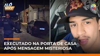 Jovem recebe mensagem misteriosa e é morto a tiros na porta de casa | #AloVoce Jovem recebe mensagem misteriosa e é morto a tiros na porta de casa | #AloVoce