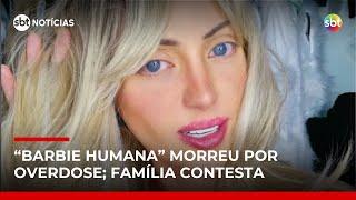 Laudo aponta que influenciadora conhecida como "Barbie Humana" morreu por overdose | #SBTNotícias Laudo aponta que influenciadora conhecida como "Barbie Humana" morreu por overdose | #SBTNotícias