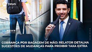 Cobrança por Bagagem de Mão: Relator detalha sugestões de mudanças para proibir taxa extra Cobrança por Bagagem de Mão: Relator detalha sugestões de mudanças para proibir taxa extra