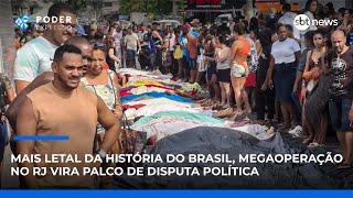 Mais letal da história do Brasil, megaoperação no RJ vira palco de disputa política  Mais letal da história do Brasil, megaoperação no RJ vira palco de disputa política