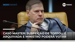 Caso Master: suspeição de Toffoli é arquivada e ministro poderá votar Caso Master: suspeição de Toffoli é arquivada e ministro poderá votar