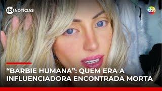 Influenciadora conhecida como "Barbie humana" é encontrada morta em SP | #SBTNotícias Influenciadora conhecida como "Barbie humana" é encontrada morta em SP | #SBTNotícias
