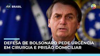 Defesa pede que Bolsonaro deixe a prisão para fazer cirurgia e vá para regime domiciliar Defesa pede que Bolsonaro deixe a prisão para fazer cirurgia e vá para regime domiciliar