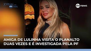 Amiga de Lulinha visitou Planalto duas vezes em 2024, diz relatório | #JornaldoSBTNews Amiga de Lulinha visitou Planalto duas vezes em 2024, diz relatório | #JornaldoSBTNews