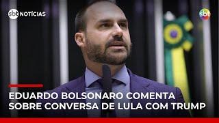 Eduardo Bolsonaro muda tom e diz que conversa entre Trump e Lula causa "otimismo" | #SBTNotícias Eduardo Bolsonaro muda tom e diz que conversa entre Trump e Lula causa "otimismo" | #SBTNotícias