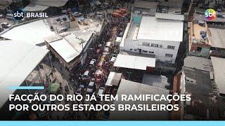 Principal facção do Rio já tem ramificações em outros estados; polícia investiga Principal facção do Rio já tem ramificações em outros estados; polícia investiga