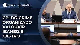 CPI do Crime Organizado aprova convocação de Ibaneis Rocha e Cláudio Castro CPI do Crime Organizado aprova convocação de Ibaneis Rocha e Cláudio Castro