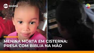 Caso Esther: mulher é presa por participação na morte da menina encontrada em cisterna | #SBTManha Caso Esther: mulher é presa por participação na morte da menina encontrada em cisterna | #SBTManha