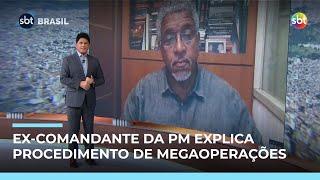 PF precisa ser informada? Ex-comandante da PM explica procedimento de megaoperações PF precisa ser informada? Ex-comandante da PM explica procedimento de megaoperações