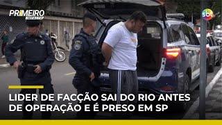 Líder de facção sai do Rio antes de operação e é preso em São Paulo | #PrimeiroImpacto Líder de facção sai do Rio antes de operação e é preso em São Paulo | #PrimeiroImpacto