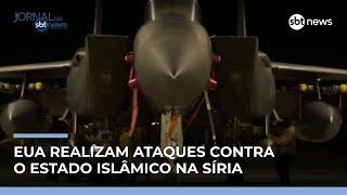 EUA realizam ataques contra o Estado Islâmico na Síria | #JornaldoSBTNews EUA realizam ataques contra o Estado Islâmico na Síria | #JornaldoSBTNews