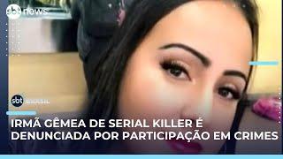 MP denuncia irmã gêmea de serial killer por participação em homicídios | #SBTBrasil MP denuncia irmã gêmea de serial killer por participação em homicídios | #SBTBrasil