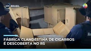 Operação no RS prende cinco suspeitos de fábrica clandestina de cigarros Operação no RS prende cinco suspeitos de fábrica clandestina de cigarros