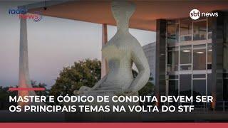Caso Master e código de conduta marcam retorno do STF em 2026 Caso Master e código de conduta marcam retorno do STF em 2026