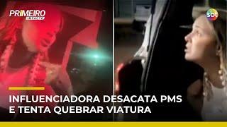 Influenciadora é presa após desacatar policiais e tentar quebrar viatura | #PrimeiroImpacto Influenciadora é presa após desacatar policiais e tentar quebrar viatura | #PrimeiroImpacto