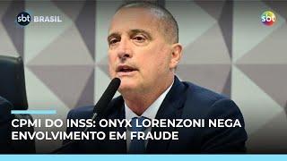 CPMI do INSS: Ex-ministro de Bolsonaro, Onyx Lorenzoni, nega envolvimento em fraude | #SBTBrasil CPMI do INSS: Ex-ministro de Bolsonaro, Onyx Lorenzoni, nega envolvimento em fraude | #SBTBrasil