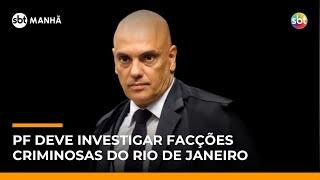 ▶️ SBT Manhã AO VIVO | Moraes determina abertura de inquérito da PF contra crime organizado no Rio ▶️ SBT Manhã AO VIVO | Moraes determina abertura de inquérito da PF contra crime organizado no Rio