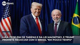 Lula pede fim de tarifas e da Lei Magnitsky, e Trump promete negociar com o Brasil "em pouco tempo" Lula pede fim de tarifas e da Lei Magnitsky, e Trump promete negociar com o Brasil "em pouco tempo"