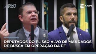 O que se sabe sobre a operação da PF que investiga deputados do PL | #NewsSábado O que se sabe sobre a operação da PF que investiga deputados do PL | #NewsSábado