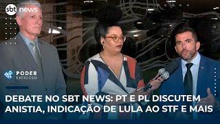 Debate no SBT News: PT e PL discutem anistia, indicação de Lula ao STF e mais Debate no SBT News: PT e PL discutem anistia, indicação de Lula ao STF e mais