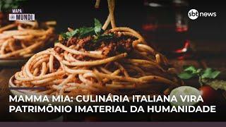 Culinária italiana é declarada patrimônio cultural imaterial da Unesco | #MapaMundi Culinária italiana é declarada patrimônio cultural imaterial da Unesco | #MapaMundi