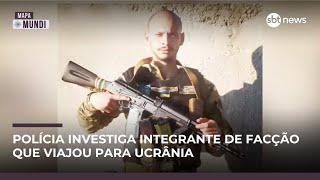 Polícia investiga envolvimento de facção com guerra na Ucrânia | #MapaMundi Polícia investiga envolvimento de facção com guerra na Ucrânia | #MapaMundi