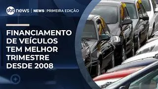 Financiamento de veículos tem melhor trimestre desde 2008 | #NewsPrimeiraEdição Financiamento de veículos tem melhor trimestre desde 2008 | #NewsPrimeiraEdição