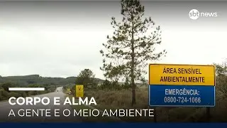 Corpo e Alma: A Gente e o Meio Ambiente | #SBTNews Corpo e Alma: A Gente e o Meio Ambiente | #SBTNews