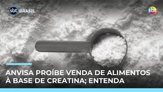Anvisa proíbe venda de dois alimentos à base de creatina; entenda | #SBTBrasil Anvisa proíbe venda de dois alimentos à base de creatina; entenda | #SBTBrasil