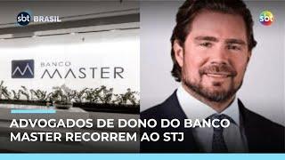 Advogados de Daniel Vorcaro, dono do Banco Master, recorrem ao STJ Advogados de Daniel Vorcaro, dono do Banco Master, recorrem ao STJ