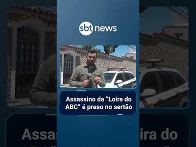 Assassino da “Loira do ABC” é preso no sertão da Paraíba após quase dois meses foragido | #SBTManha Assassino da “Loira do ABC” é preso no sertão da Paraíba após quase dois meses foragido | #SBTManha