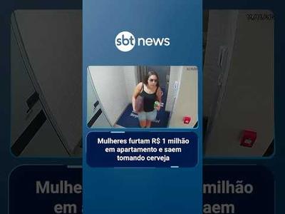 Mulheres furtam R$ 1 milhão em apartamento de luxo e saem tomando cerveja | #SBTNoticias Mulheres furtam R$ 1 milhão em apartamento de luxo e saem tomando cerveja | #SBTNoticias