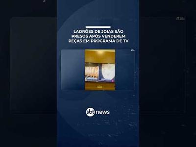 Ladrões de joias são presos após vender peças roubadas em programa de TV | #SBTBrasil Ladrões de joias são presos após vender peças roubadas em programa de TV | #SBTBrasil