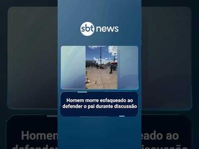 Homem morre esfaqueado ao defender o pai durante discussão em feira | #SBTManha Homem morre esfaqueado ao defender o pai durante discussão em feira | #SBTManha