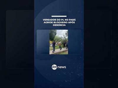 Vereador do PL agride blogueiro após denúncia de crime ambiental no Pará | #SBTNotícias Vereador do PL agride blogueiro após denúncia de crime ambiental no Pará | #SBTNotícias